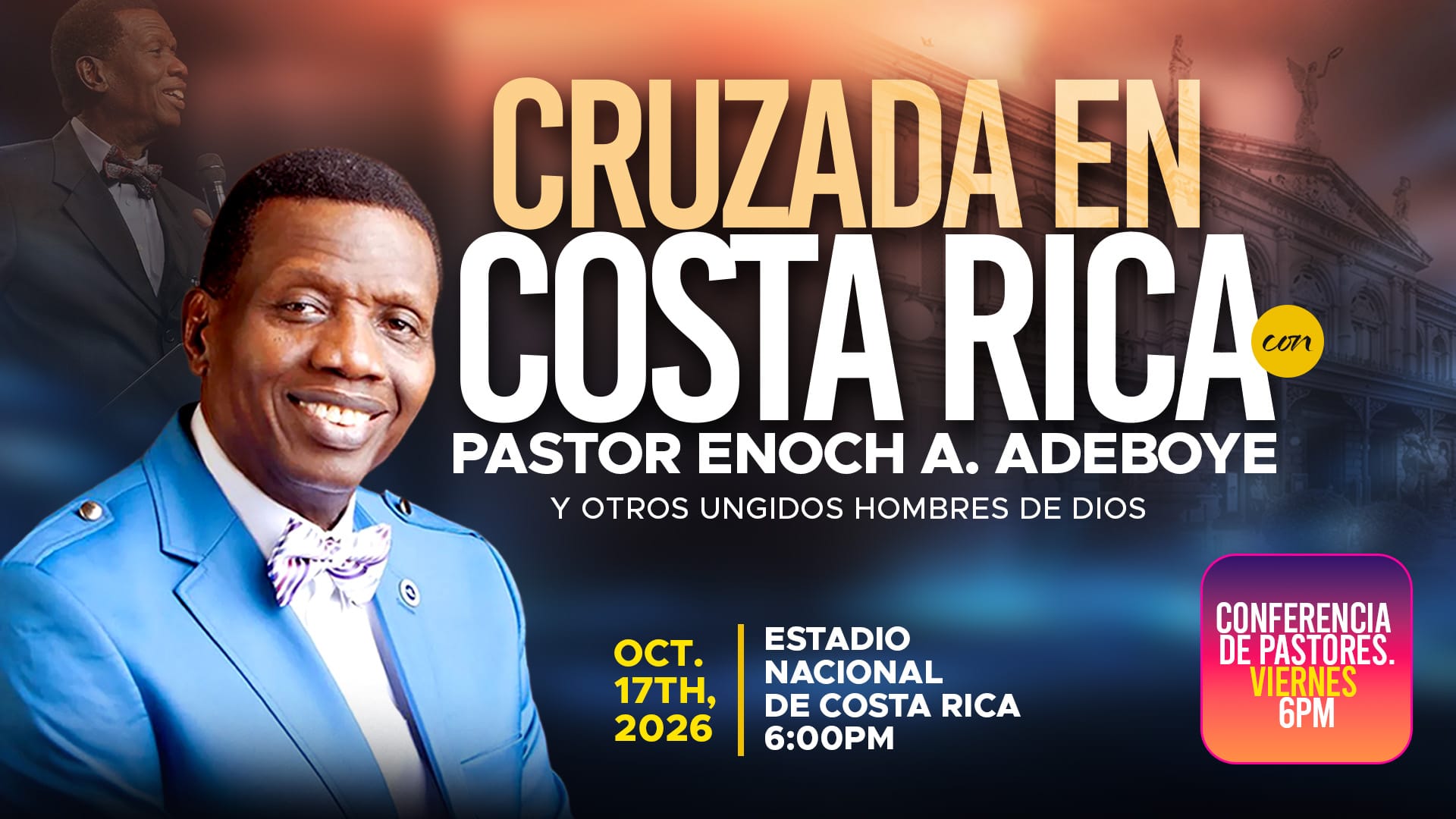 Cruzada en Costa Rica con Pastor E. A. Adeboye — 17 de Octubre 2026, Estadio Nacional de Costa Rica, 6:00 PM